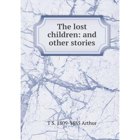 

Книга The lost children: and other stories