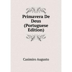

Книга Primavera De Deus (Portuguese Edition)