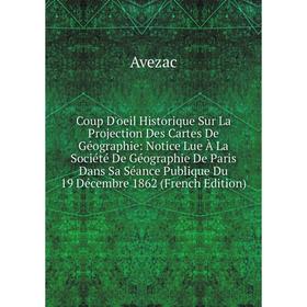 

Книга Coup D'oeil Historique Sur La Projection Des Cartes De Géographie
