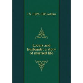 

Книга Lovers and husbands: a story of married life