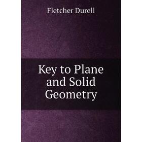 

Книга Key to Plane and Solid Geometry