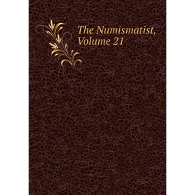 

Книга The Numismatist, Volume 21