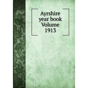 

Книга Ayrshire year book Volume 1913