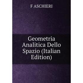 

Книга Geometria Analitica Dello Spazio (Italian Edition)