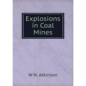 

Книга Explosions in Coal Mines