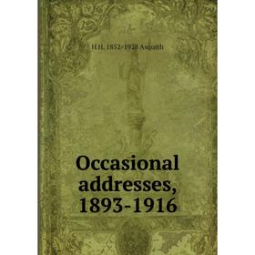 

Книга Occasional addresses, 1893-1916