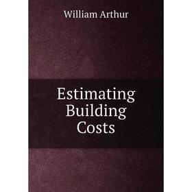 

Книга Estimating Building Costs