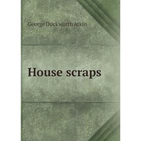

Книга House scraps