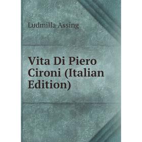 

Книга Vita Di Piero Cironi (Italian Edition)