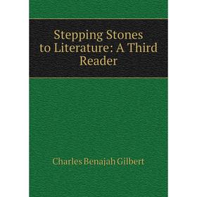 

Книга Stepping Stones to Literature: A Third Reader