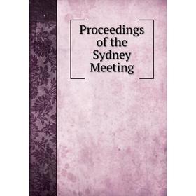 

Книга Proceedings of the Sydney Meeting