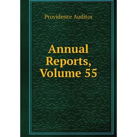 

Книга Annual Reports, Volume 55