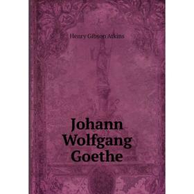 

Книга Johann Wolfgang Goethe