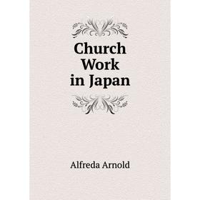 

Книга Church Work in Japan