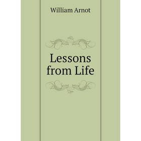 

Книга Lessons from Life