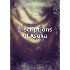 

Книга Inscriptions of Asoka