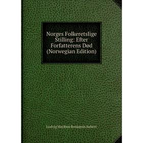 

Книга Norges Folkeretslige Stilling: Efter Forfatterens Død (Norwegian Edition)