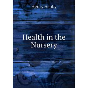 

Книга Health in the Nursery