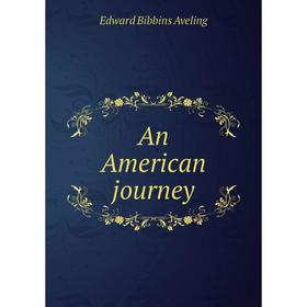 

Книга An American journey