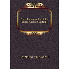 

Книга Sprachwissenschaftliche Briefe (German Edition)