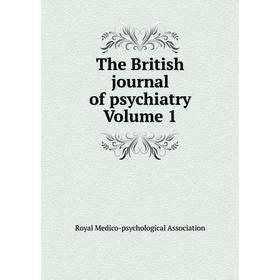

Книга The British journal of psychiatry Volume 1