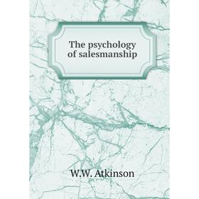 

Книга The psychology of salesmanship