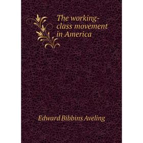 

Книга The working-class movement in America