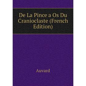 

Книга De La Pince a Os Du Cranioclaste (French Edition)