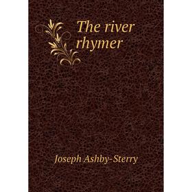 

Книга The river rhymer