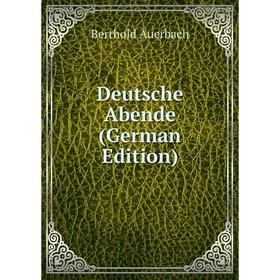 

Книга Deutsche Abende (German Edition)