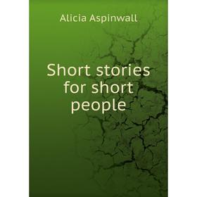 

Книга Short stories for short people