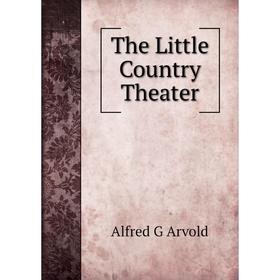 

Книга The Little Country Theater
