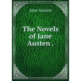 

Книга The Novels of Jane Austen.