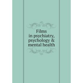 

Книга Films in psychiatry, psychology & mental health