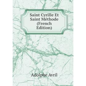 

Книга Saint Cyrille Et Saint Méthode (French Edition)