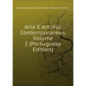 

Книга Arte E Artistas Contemporaneos, Volume 2 (Portuguese Edition)