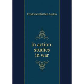 

Книга In action: studies in war
