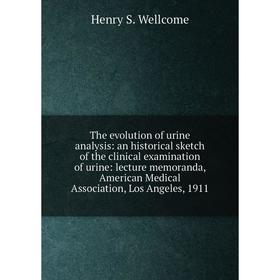 

Книга The evolution of urine analysis