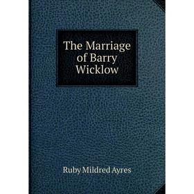 

Книга The Marriage of Barry Wicklow