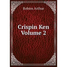 

Книга Crispin Ken Volume 2