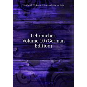 

Книга Lehrbücher, Volume 10