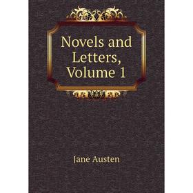 

Книга Novels and Letters, Volume 1