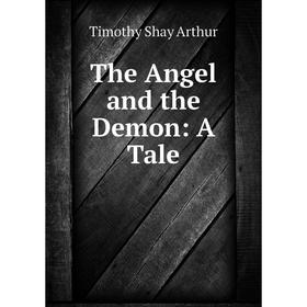 

Книга The Angel and the Demon: A Tale