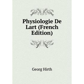

Книга Physiologie De Lart (French Edition)