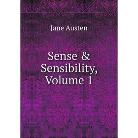 

Книга Sense & Sensibility, Volume 1