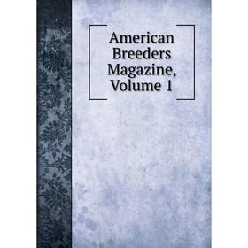 

Книга American Breeders Magazine, Volume 1