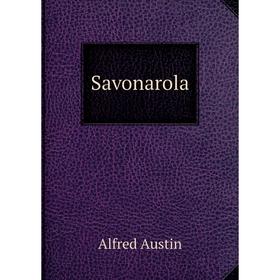 

Книга Savonarola