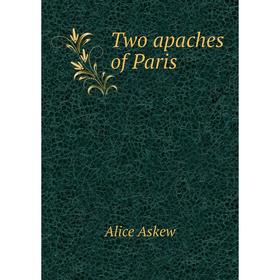 

Книга Two apaches of Paris
