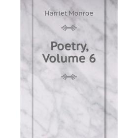 

Книга Poetry, Volume 6
