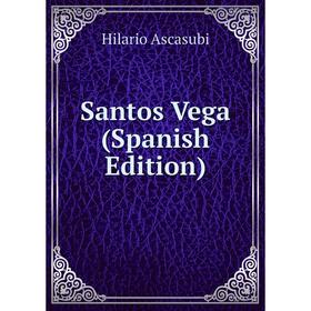 

Книга Santos Vega (Spanish Edition)